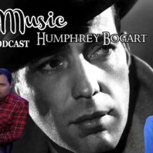 Cinemusic Podcast 48: Αφιέρωμα στον Humphrey Bogart