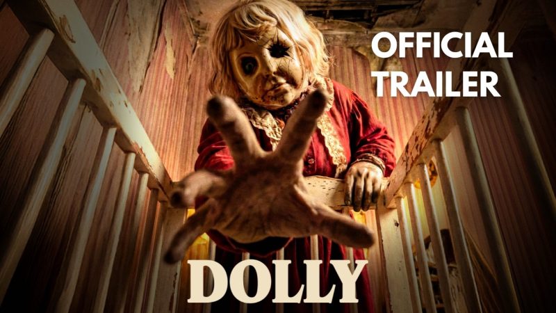 DOLLY: Δείτε το trailer της νέας horror ταινίας που έρχεται στην Ελλάδα