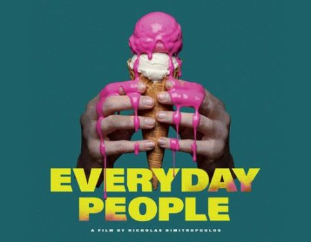 EVERYDAY PEOPLE:  Μια νέα ταινία του Νικόλα Δημητρόπουλου