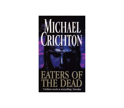 Eaters of the Dead: Το μυθιστόρημα του Michael Crichton